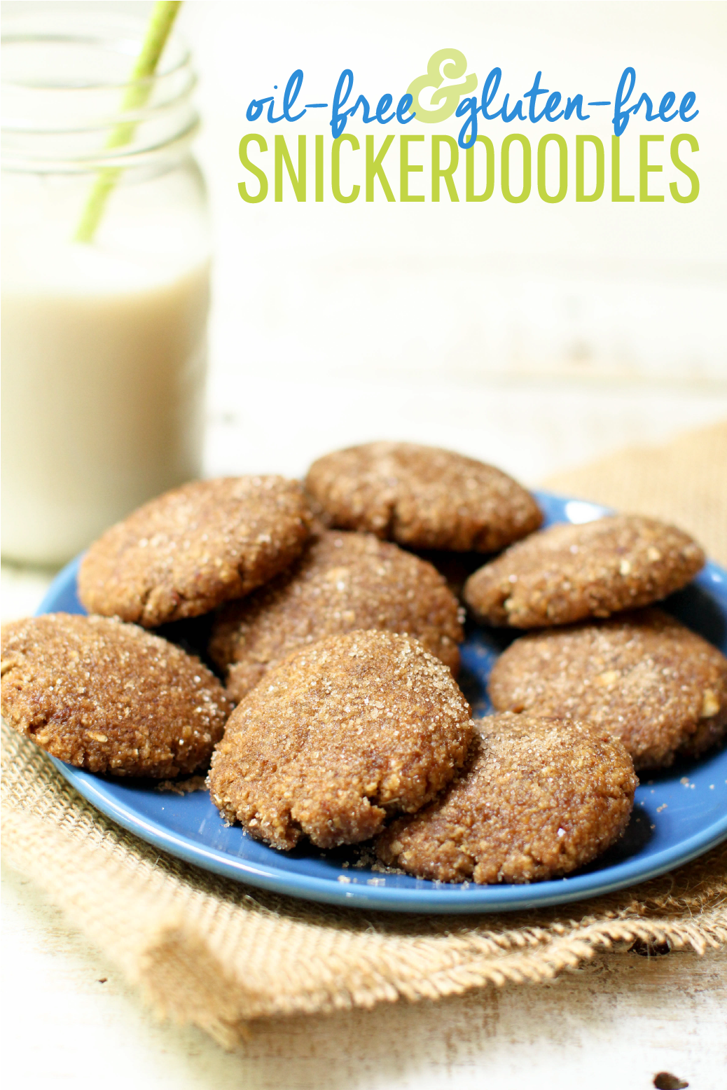 Chewy Snickerdoodle Recipe Vegan, GlutenFree, & OilFree